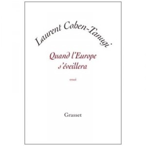 Quand L'europe S'eveillera - Laurent Cohen-tanugi