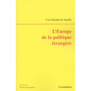 L' Europe De La Politique Etrangere - Buchet De Neuilly Yv