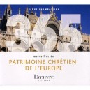 365 Merveilles Du Patrimoine Chretien De L'europe - Herve Champollion