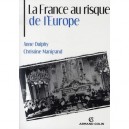 La France Au Risque De L'europe - Anne Dulphy , Christine Manigand