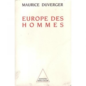 L'europe Des Hommes - Maurice Duverger