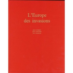 L'europe Des Invasions - Hubert Jean , Porcher Jean , Volbach Wolfgan