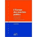 L'europe Des Marches Publics , Marches Publics Et Concessions En Droit Communautaire - Laurent Richer