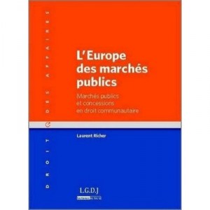 The European Public Procurement, public procurement and concessions under Community law - Laurent Richer