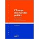L'europe Des Marches Publics , Marches Publics Et Concessions En Droit Communautaire - Laurent Richer