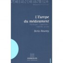 L'europe Des Medicaments - Boris Hauray