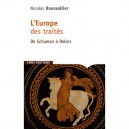 L'europe Des Traites - Nicolas Rousselier