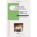 Guerres Civiles Et Coups D'etat En Afrique De L'ouest , Comprendre Les Causes Et Identifier Les Solutions Possibles - Issaka K 