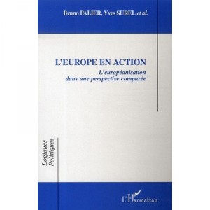 L'europe En Action , L'europeanisation Dans Une Perspective Comparee - Bruno Palier , Yves Surel