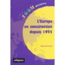 L'europe En Construction Depuis 1945 - Bertrand Laude