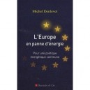 L'europe En Panne D'energie , Pour Une Politique Energetique Commune - Michel Derdevet
