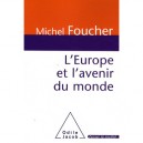 L'europe Est L'avenir Du Monde - Michel Foucher