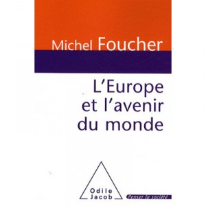 L'europe Est L'avenir Du Monde - Michel Foucher