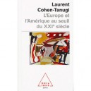 L'europe Et L'amerique Au Seuil Du Xxi Siecle - Laurent Cohen-tanugi