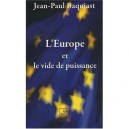 L'europe Et Le Vide De Puissance - Jean-paul Baquiast