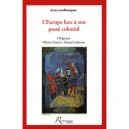 L'europe Face A Son Passe Colonial - Daniel Lefeuvre , Olivier Dard