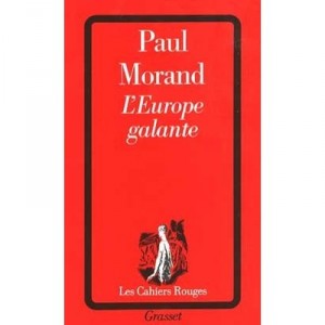 L'europe Galante - Paul Morand