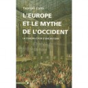 L'europe Et Le Mythe De L'occident , La Construction D'une Histoire - Georges Corm