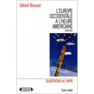 L'europe Occidentale A L'heure Americaine - Gerard Bossuat