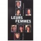 Leurs Femmes... Elles Aussi Ont Du Pouvoir - Elisabeth Chavelet