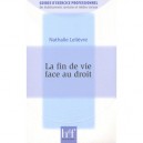 La Fin De Vie Face Au Droit - Nathalie Lelievre