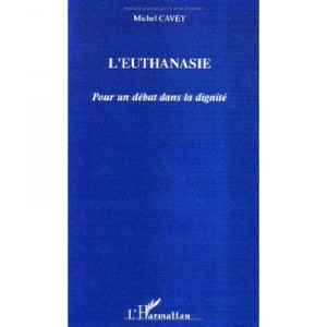 Euthanasia, for a debate with dignity - Michael Cavey
