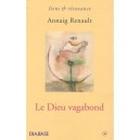 Le Dieu Vagabond - Annaig Renault