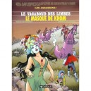 Le Vagabond Des Limbes T.11 , Le Masque De Khom - Christian Godard , Julio Ribera