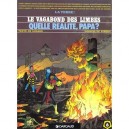 Le Vagabond Des Limbes T.6 , Quelle Realite Papa? - Christian Godard , Julio Ribera