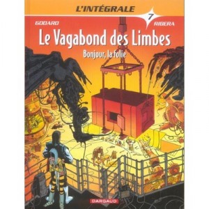Le Vagabond Des Limbes , Integrale T.7 - Christian Godard , Julio Ribera