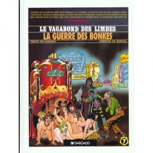 Le Vagabond Des Limbes T.7 , La Guerre Des Bonkes - Christian Godard , Julio Ribera