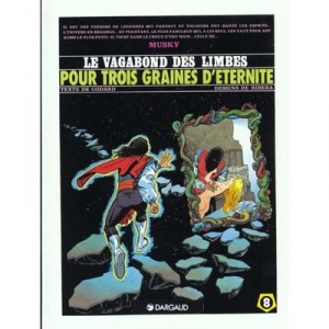 Le Vagabond Des Limbes T.8 , Pour Trois Graines D'eternite - Christian Godard , Julio Ribera