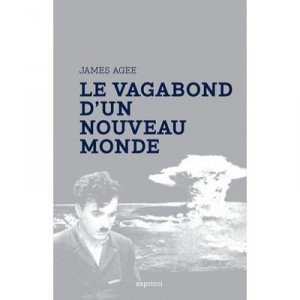 Le Vagabond D'un Nouveau Monde - James Agee