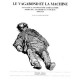 Le Vagabond Et La Machine , Essai Sur L'automatisme Ambulatoire - Jean-claude Beaune