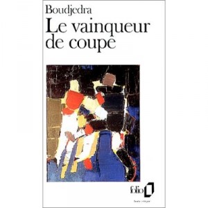 Le Vainqueur De Coupe - Rachid Boudjedra