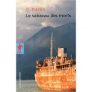 Le Vaisseau Des Morts - Bernard Traven