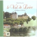 Le Val De Loire , D'orleans A Chinon - Michel Duvoisin