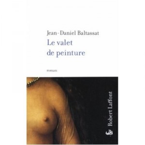 Le Valet De Peinture - Jean-daniel Baltassat