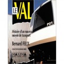 Le Val , Histoire D'un Nouveau Moyen De Transport - Felix