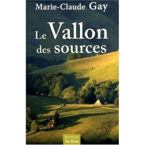 Le Vallon Des Sources - Marie-claude Gay