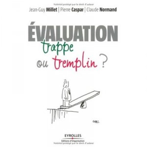 Evaluation: Trappe Ou Tremplin ? - Jean-guy Millet , Pierre Caspar , Claude Normand