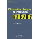 L'evaluation Clinique En Institution - Brioul Michel