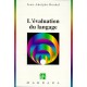 L'evaluation Du Langage - Jean-adolphe Rondal