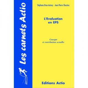 L'evaluation En E.p.s. - Stephane Brau-antony , Jean-pierre Cleuziou