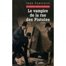 Le Vampire De La Rue Des Pistoles - Jean Contrucci