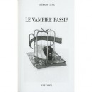 Le Vampire Passif - Gherasim Luca