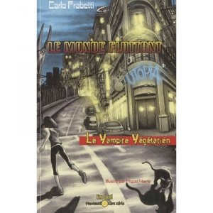 Les Mondes Flottants , Le Vampire Vegetarien - Carlo Frabetti , Miguel Navia