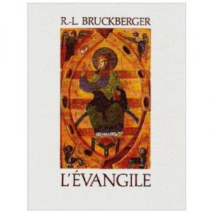 L'evangile , Commentaire Pour Le Temps Present - Raymond-leopold Bruckberger