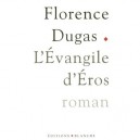 L'evangile D'eros - Florence Dugas