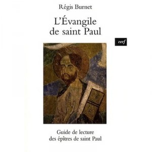 L'evangile De Saint Paul. Guide De Lecture - Burnet Regis